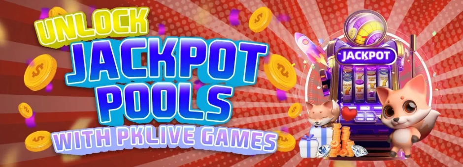 unlock jackpot pools with pklive games